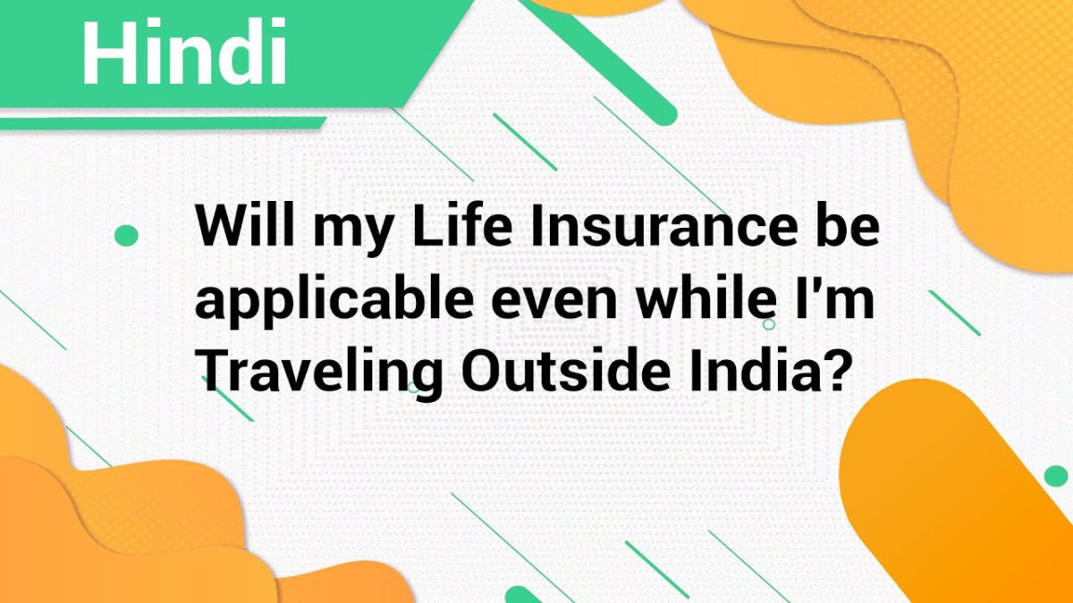 QnA Thursday (Hindi) : Will My Life Insurance Be Applicable Even While I’m Traveling Outside India?