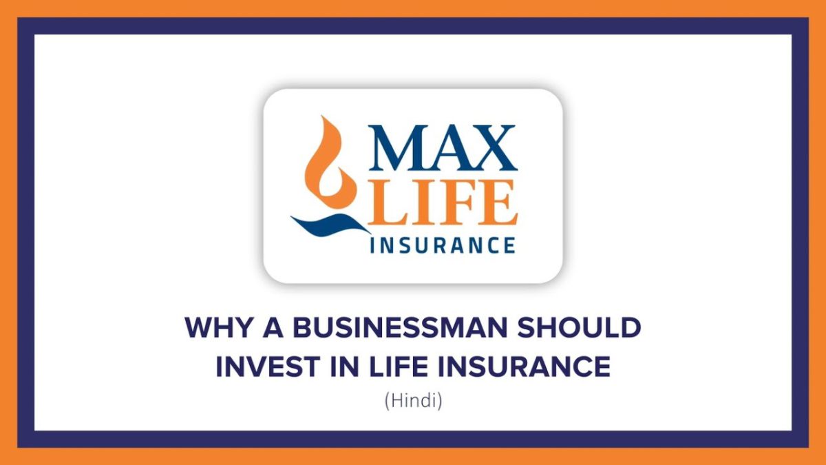 [HINDI] Why Should A Businessman Invest In Life Insurance? | Max Life Insurance