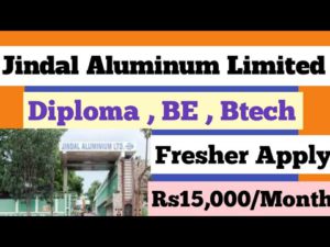 Jindal Aluminum Limited | diploma , be , btech | fresher apply | private jobs 2021