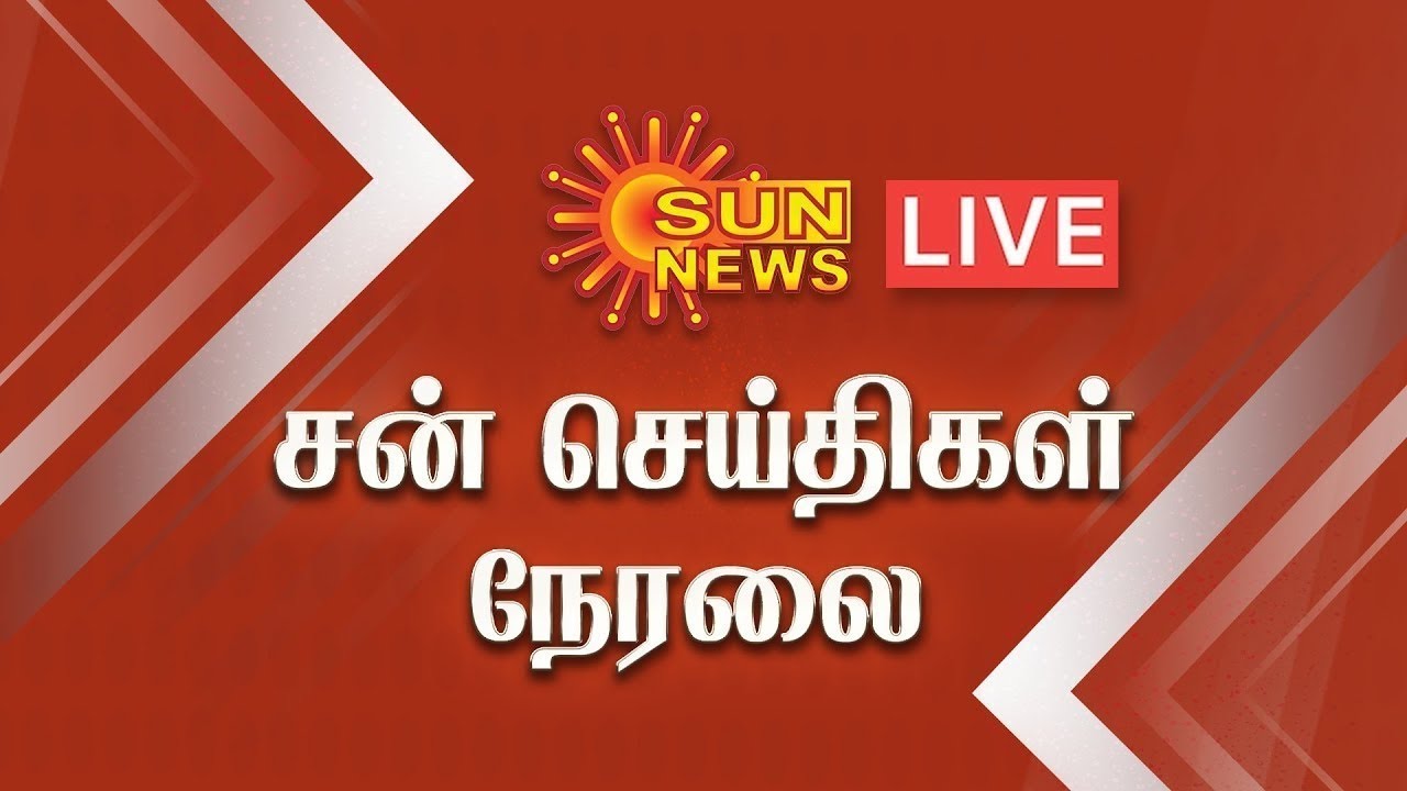Live sun news Sun TV