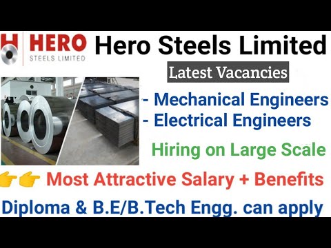 Hero Steels Ltd Hiring for Mechanical & Electrical Engg. in India I Mechanical Jobs I Electrical Job