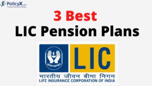 3 Best LIC Pension Plans | Insurance Policy | PolicyX